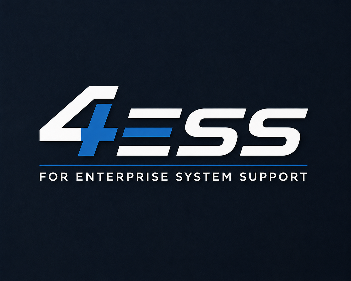 4ESS — For Enterprise System Support